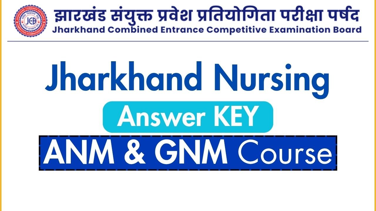 JCECEB Jharkhand Nursing Answer Key 2026 [ANM, GNM & B.Sc Nursing]